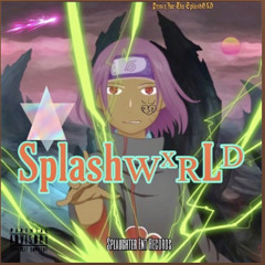 OverPoweredSplash(feat Yvng Bluedragon)