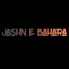 Jashne Bahara || (slowed + reverb)