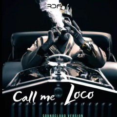 RDF - CALL ME LOCO