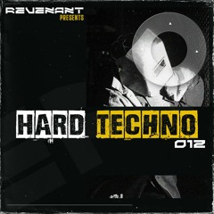 Hard Techno 012 Mixed By Revenant