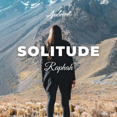 Raphah - Solitude