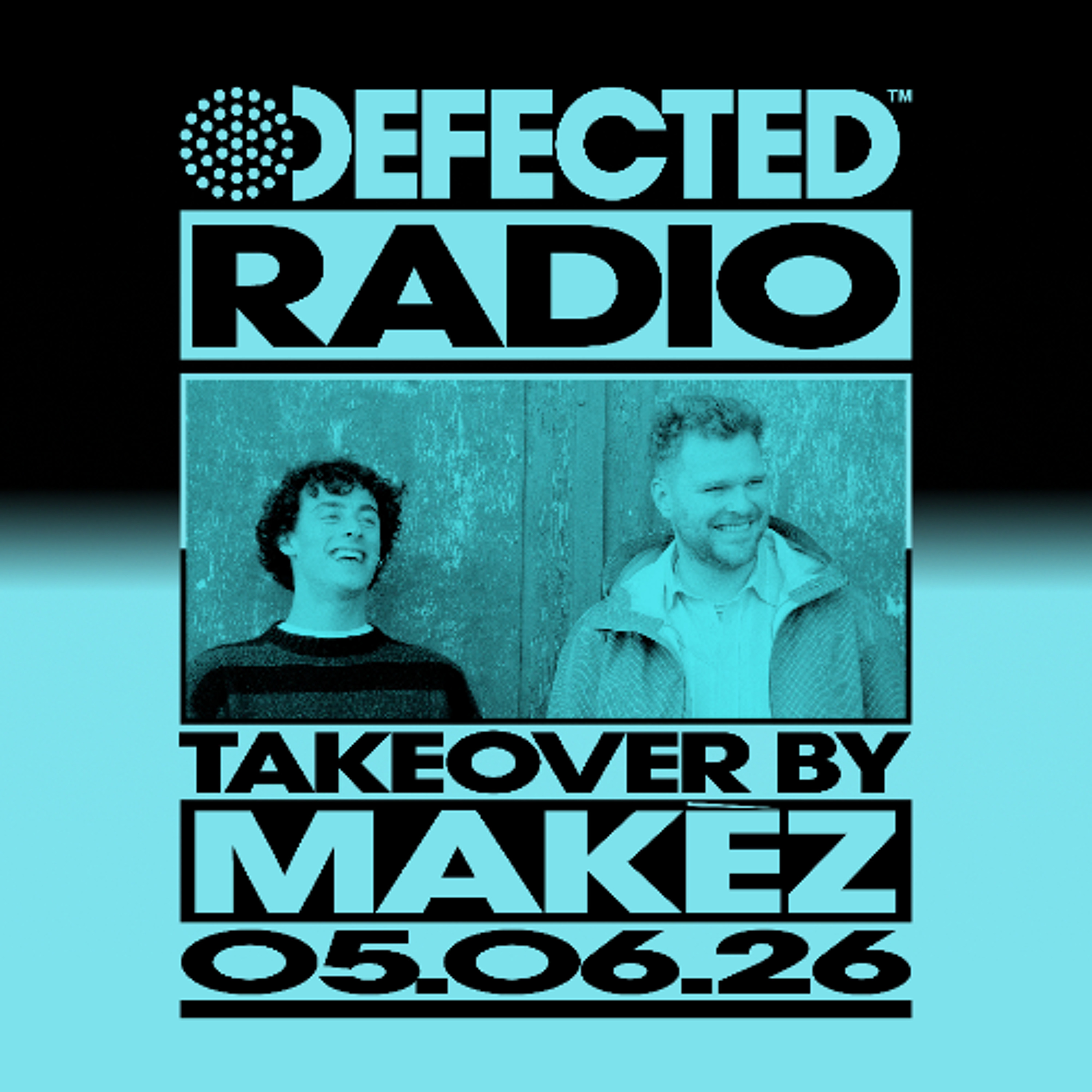 Defected Radio Show Makèz Takeover 05.06.26 episode artwork