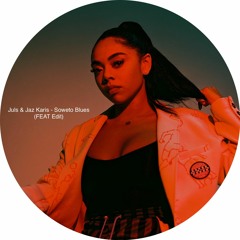 Juls & Jaz Karis - Soweto Blues (FEAT Edit)*FREE DL*