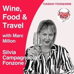 Ep. 1289 Silvia Fonzone | Wine, Food & Travel With Marc Millon