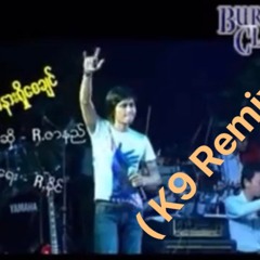 R Zarni - Ko A Nar Shee Say Chin ( K9 Edit )