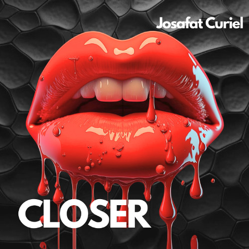 Josafat Curiel - CLOSER (Original Mix)