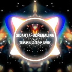 Sidarta - Adrenalina (Thanasis Sgouros Remix)