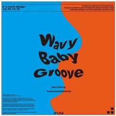 WavyBabyGroove (feat. kanny) (Instrumental)