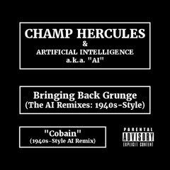 "Cobain" (1940s-Style AI Remix)