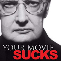 Get PDF 📔 Your Movie Sucks by  Roger Ebert [PDF EBOOK EPUB KINDLE]