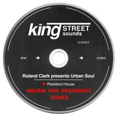 Roland Clark - President House (milikk for president remix)
