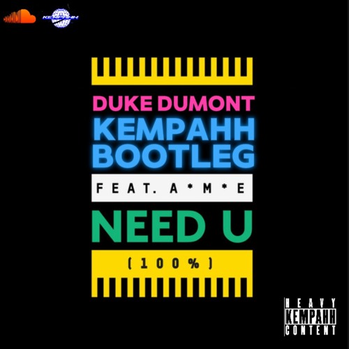 Kempahh - Need U 100