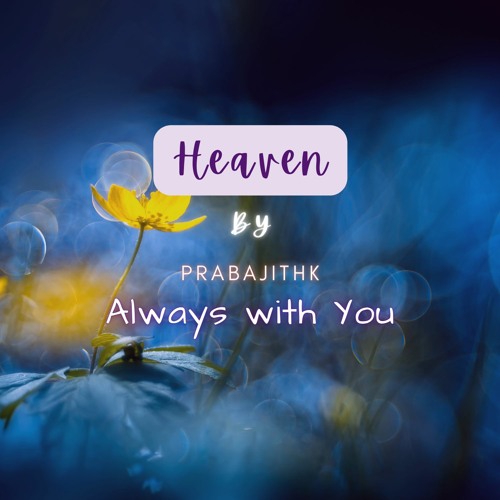 Heaven be with you. Heaven be with you