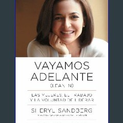 $$EBOOK 🌟 Vayamos adelante / Lean In: Las mujeres, el trabajo y la voluntad de liderar (Spanish Ed