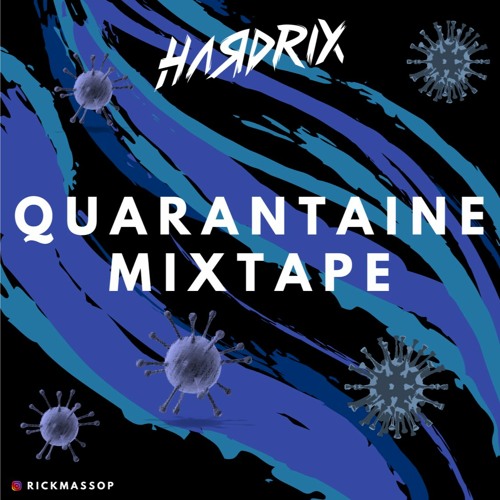 HARDRIX - QUARANTAINE MIXTAPE