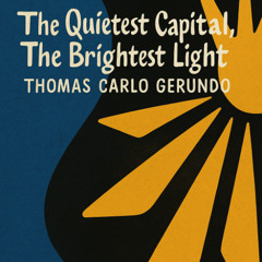 The Quietest Capital, The Brightest Light
