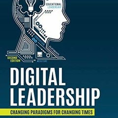 View PDF 📒 Digital Leadership: Changing Paradigms for Changing Times by  Eric C. She