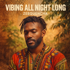 Vibing All Night Long