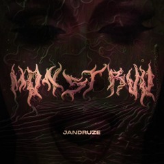 MONSTRUO by JANDRUZE