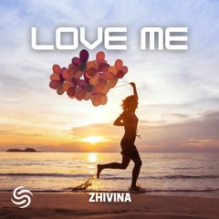 Zhivina - Love Me