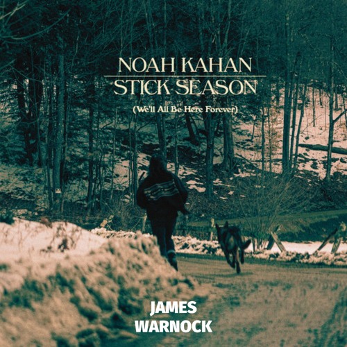 James Warnock - Stick Season