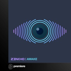 Premiere: Zenoko - Awake - Zenoko Music