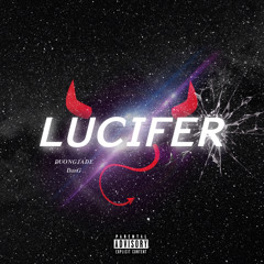 DUONGJADE ft. DanG “ LUCIFER “ [ AUDIO ]