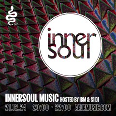 Innersoul Music: hosted by IBM & S1 DJ - Aaja channel 1 - 21 12 24