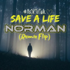 Save A Life (Norman Remix)