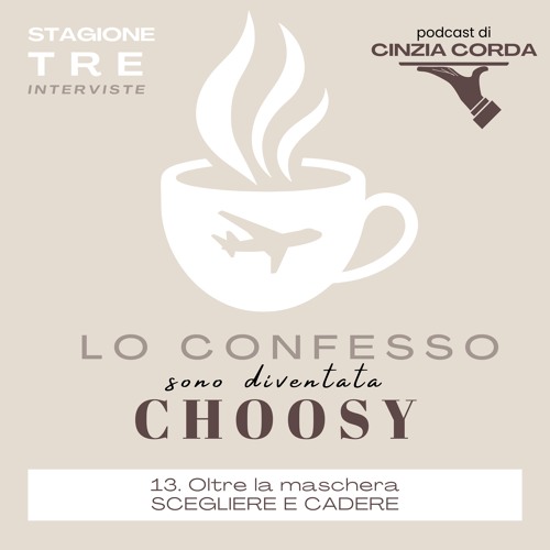 S03 EP13 • Oltre la maschera: scegliere e cadere
