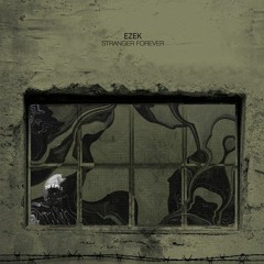 EZEK - Stranger Forever feat. Dagon (Original Mix)