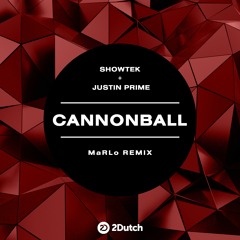Showtek, Justin Prime - Cannonball (MaRLo Remix)
