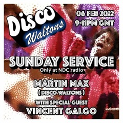 Martin Max - The Disco Waltons Sunday Service (NDC Radio 06.02.22)