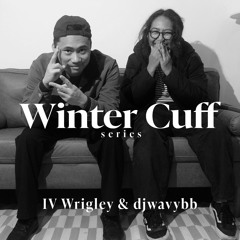 Winter Cuff series // IV Wrigley & djwavybb