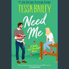 {ebook} 💖 Need Me: A Broke and Beautiful Novel (Broke and Beautiful, 2)     Paperback – August 22,