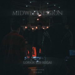 LORKIK b2b IKIGAI for Mid Week Session at AMP studios on 20.11.2025