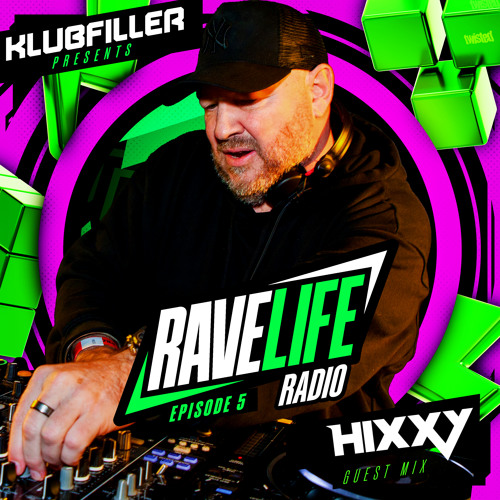 Ravelife Radio 005 - Klubfiller and Hixxy