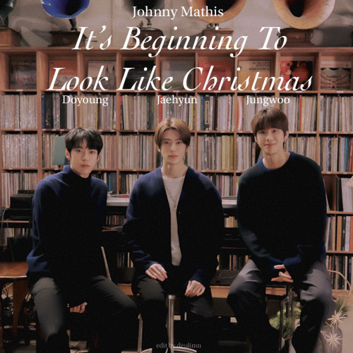 It’s Beginning To Look Like Christmas - Doyoung, Jaehyun, Jungwoo (도재정)