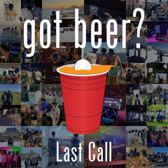 Got Beer? Vol. 52 (Last Call) [6+ Hours]