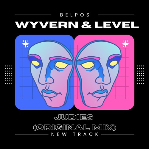 WYVERN & LEVEL - Judies (Original Mix)