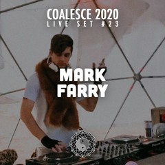 Coalesce 2020 Live Set #23: Mark Farry