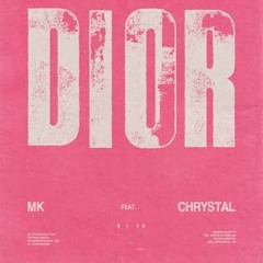 MK - Dior (ft Chrystal) dnb Remix