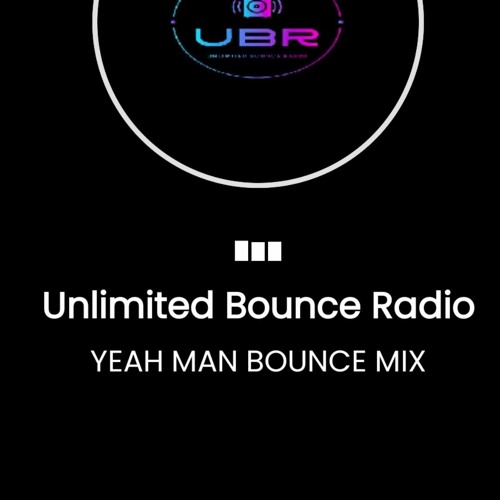 YEAH MAN UBR BOUNCE MIX 04-04-24