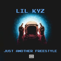 LIL KYZ - JUST ANOTHER FREESTYLE