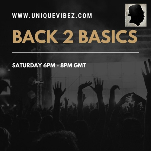 BACK 2 BASICS ON UNIQUEVIBEZ - 12TH AUGUST 2023