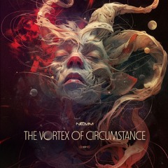 The Vortex Of Circumstance - 007