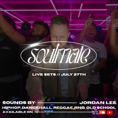 JORDAN LEE live DJ set | Soulmate | July 27th | Hip Hop, Rnb, Reggae, Old school, Dancehall