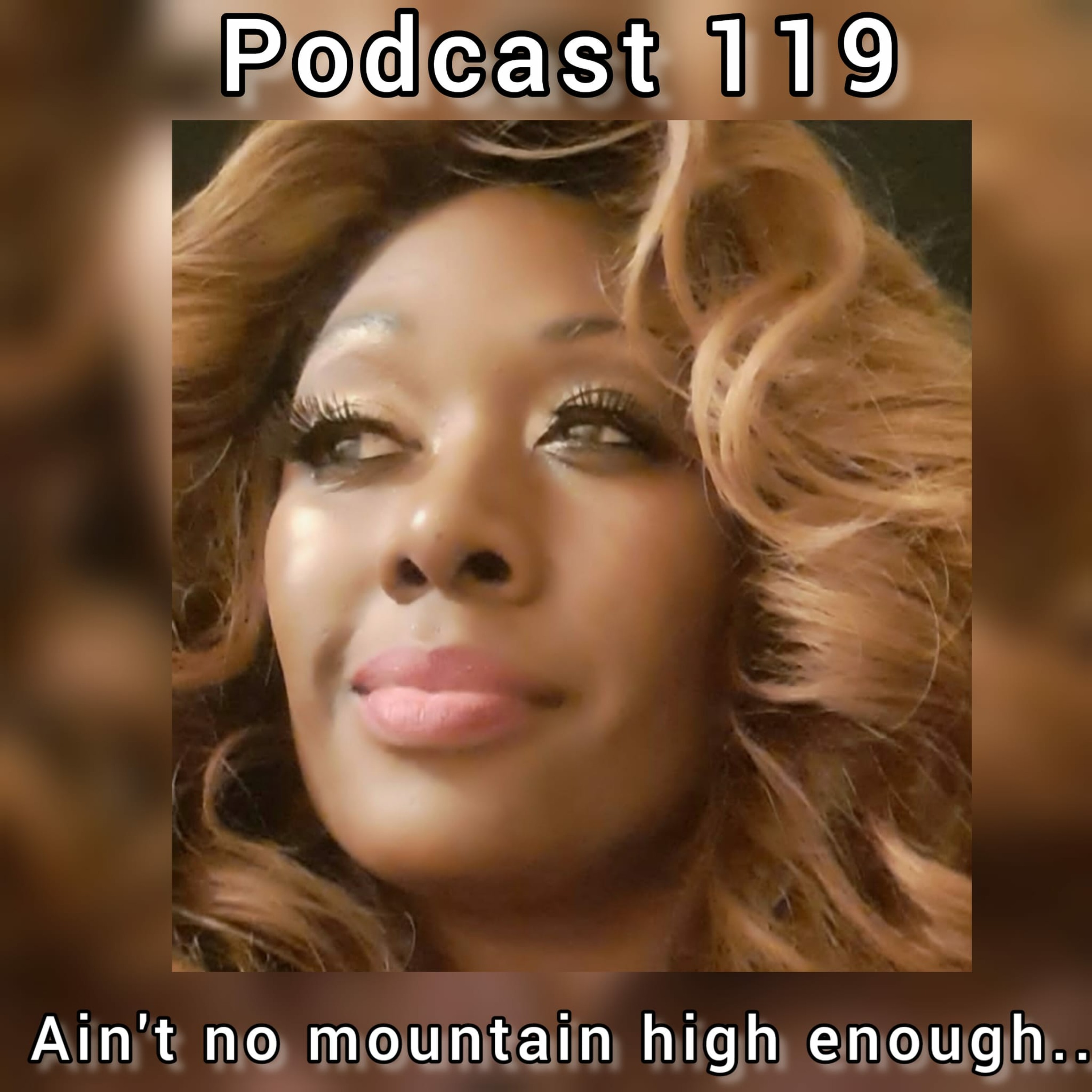 Peggy's Prosperity Podcast 119 - Ain't no mountain high enough episode artwork