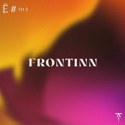 Tantše #014 — Frontinn