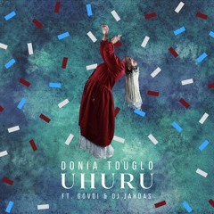 Uhuru - ft. Govoi & DJ Jahdas